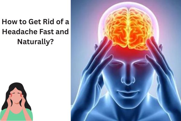 how to get rid of a headache